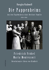 Die Pappenheims: Aus den Tagebüchern einer Berliner Familie 1910–1920 - Rengha Rodewill - ebook