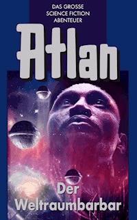 Atlan 21: Der Weltraumbarbar (Blauband) - H.G. Ewers - ebook