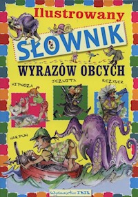 Ilustrowany słownik wyrazów obcych - Agnieszka Nożyńska-Demianiuk - książka