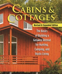 Cabins & Cottages, Revised & Expanded Edition - Skills Institute Press - ebook