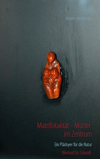 Matrifokalität - Mütter im Zentrum - Kirsten Armbruster - ebook