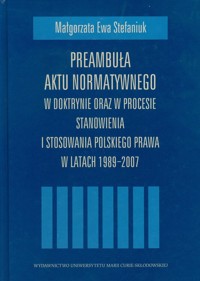 Preambuła aktu normatywnego - Stefaniuk Małgorzata Ewa - książka
