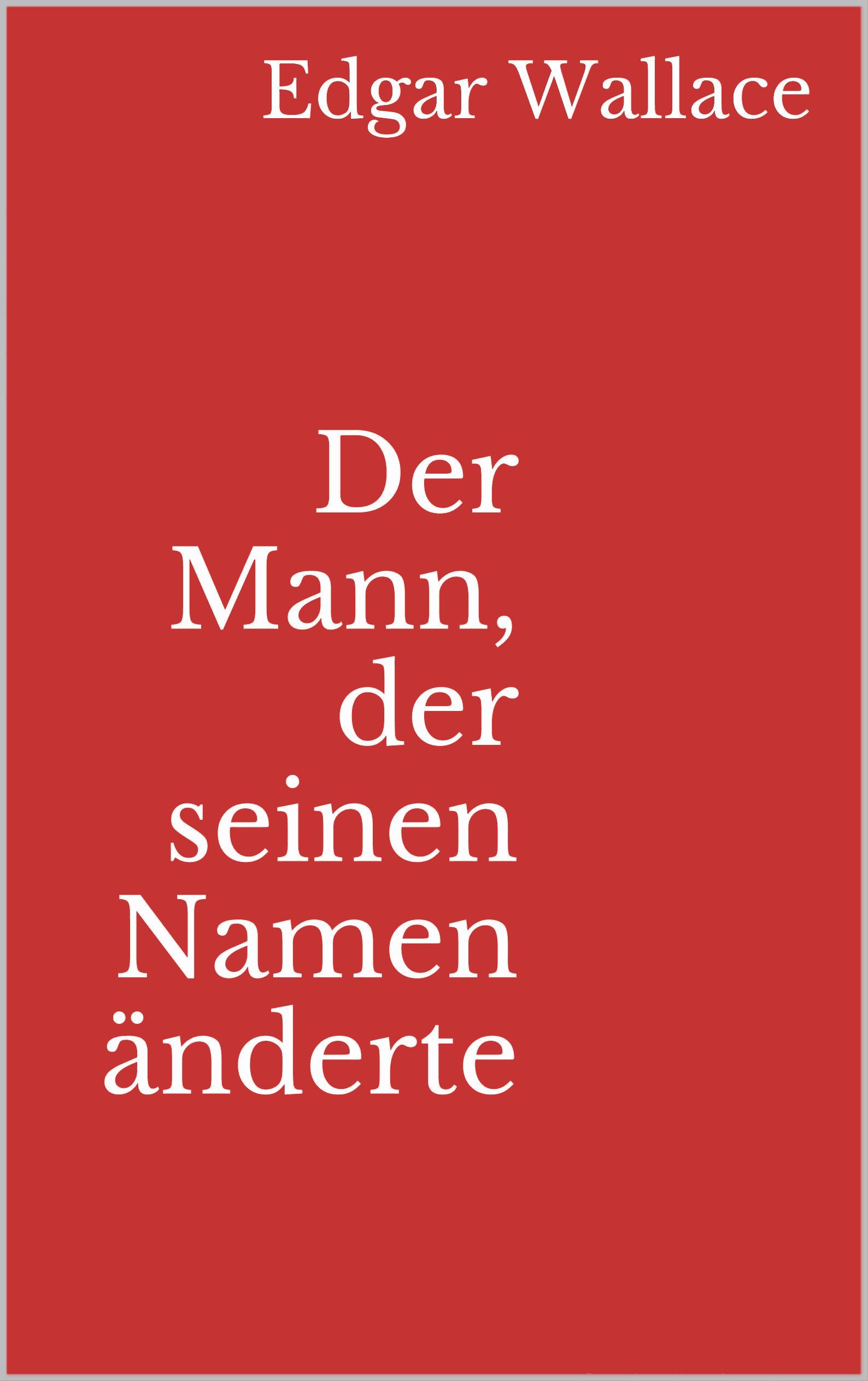 Der Mann, der seinen Namen änderte