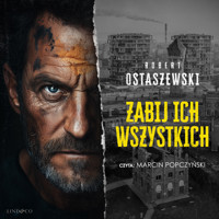 Zabij ich wszystkich - Robert Ostaszewski - ebook + audiobook + książka