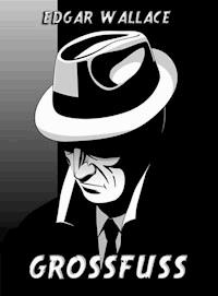 Grossfuß - Edgar Wallace - ebook