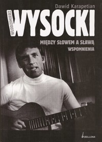 Włodzimierz Wysocki: między słowem a sławą. Wspomnienia - Dawid Karapetian - ebook