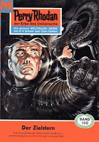 Perry Rhodan 100: Der Zielstern - K.H. Scheer - ebook