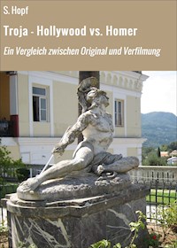Troja – Hollywood vs. Homer - S. Hopf - ebook