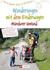 Wanderungen mit dem Kinderwagen Münchner Umland - Robert Theml - ebook