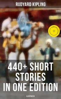 Rudyard Kipling: 440+ Short Stories in One Edition (Illustrated) - Rudyard Kipling - ebook