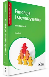 Fundacje i stowarzyszenia Współpraca organizacji pozarządowych z administracją publiczną - Robert Barański - książka