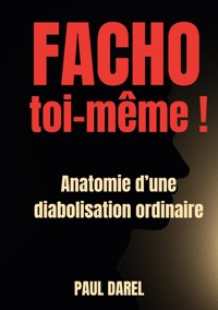 Facho toi-même ! - Paul Darel - ebook