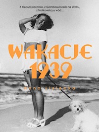 Wakacje 1939 - Anna Lisiecka - ebook + książka