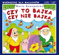 Czy to bajka, czy nie bajka - Maria Konopnicka - książka
