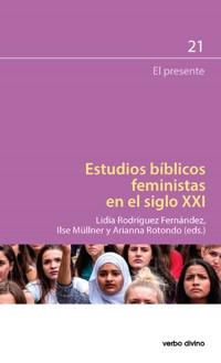 Estudios bíblicos feministas en el siglo XXI - Lidia Rodríguez Fernández - ebook
