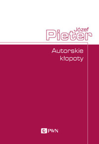 Autorskie kłopoty - Józef Pieter - książka
