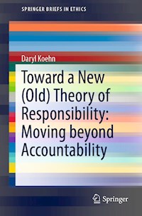 Toward a New (Old) Theory of Responsibility: Moving beyond Accountability - Daryl Koehn - ebook