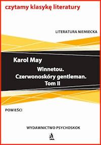 Winnetou. Czerwonoskóry gentleman. Tom II - Karol May - ebook