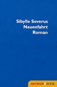 Nauenfahrt - Sibylle Severus - ebook