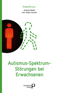Autismus-Spektrum-Störungen bei Erwachsenen - Andreas Riedel - ebook