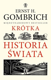 Krótka historia świata - Gombrich Ernst H. - książka