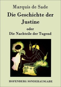 Marquis de Sade - Justine oder Die Nachteile der Tugend. - Otmar Trierweiler - ebook