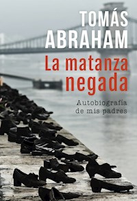 La matanza negada - Tomás Abraham - ebook