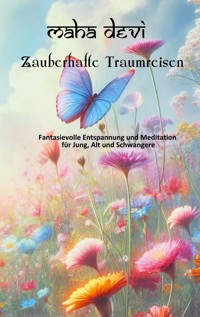 Zauberhafte Traumreisen - Maha Devi - ebook