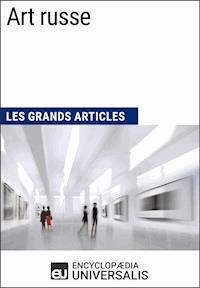 Art russe - Encyclopaedia Universalis - ebook
