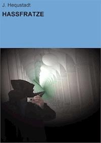 HASSFRATZE - J. Hequstadt - ebook