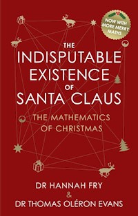 The Indisputable Existence of Santa Claus - Fry Hannah, Evans Thomas Oléron - książka