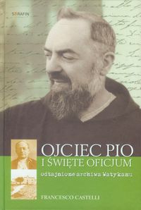 Ojciec Pio i Święte Oficjum - Castelli Francesco - książka