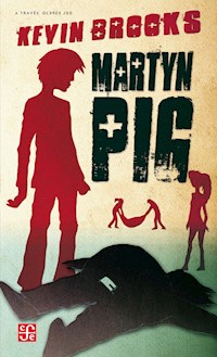 Martyn Pig - Brooks Kevin - ebook