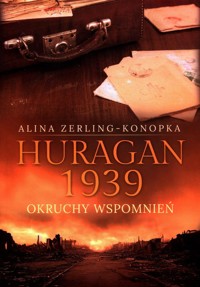 Huragan 1939 Okruchy wspomnień - Alina Zerling Konopka - książka