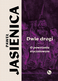 Dwie drogi. O powstaniu styczniowym - Paweł Jasienica - ebook + książka