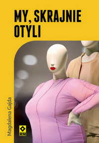 My skrajnie otyli - Magdalena Gajda - książka