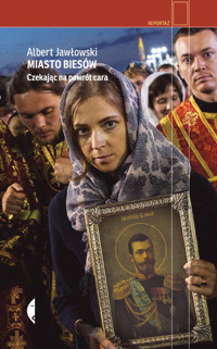 Miasto biesów. Czekając na powrót cara - Albert Jawłowski - ebook + książka