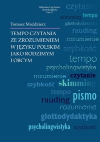 Tempo czytania ze zrozumieniem w języku polskim jako rodzimym i obcym - Moździerz Tomasz - książka
