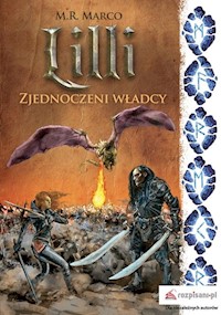 Lilli. Zjednoczeni władcy - M.R. Marco - książka