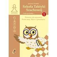 Szkoła Taktyki szachowej. Pierwszy rok nauczania. Proste maty. Mat w 1 posunięciu - Zezulkin Jerzy - książka