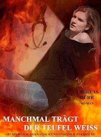 Manchmal trägt der Teufel weiß - Andreas Dürr - ebook