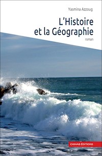 L’Histoire et la Géographie - Yasmina Azzoug - ebook