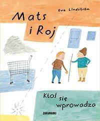 Mats i Roj. Ktoś się wprowadza - Eva Lindstrom - książka