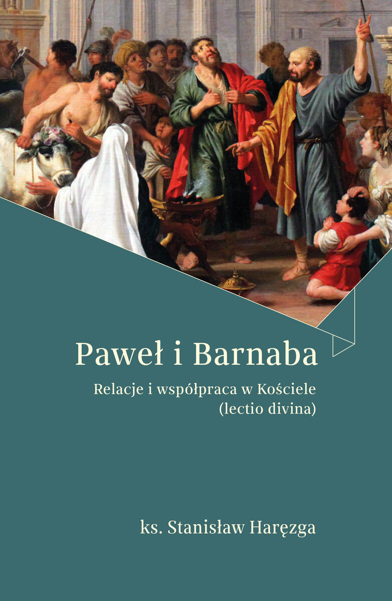 Paweł i Barnaba Relacje i współpraca w Kościele (lectio divina) - ks. Stanisław Haręzga - książka