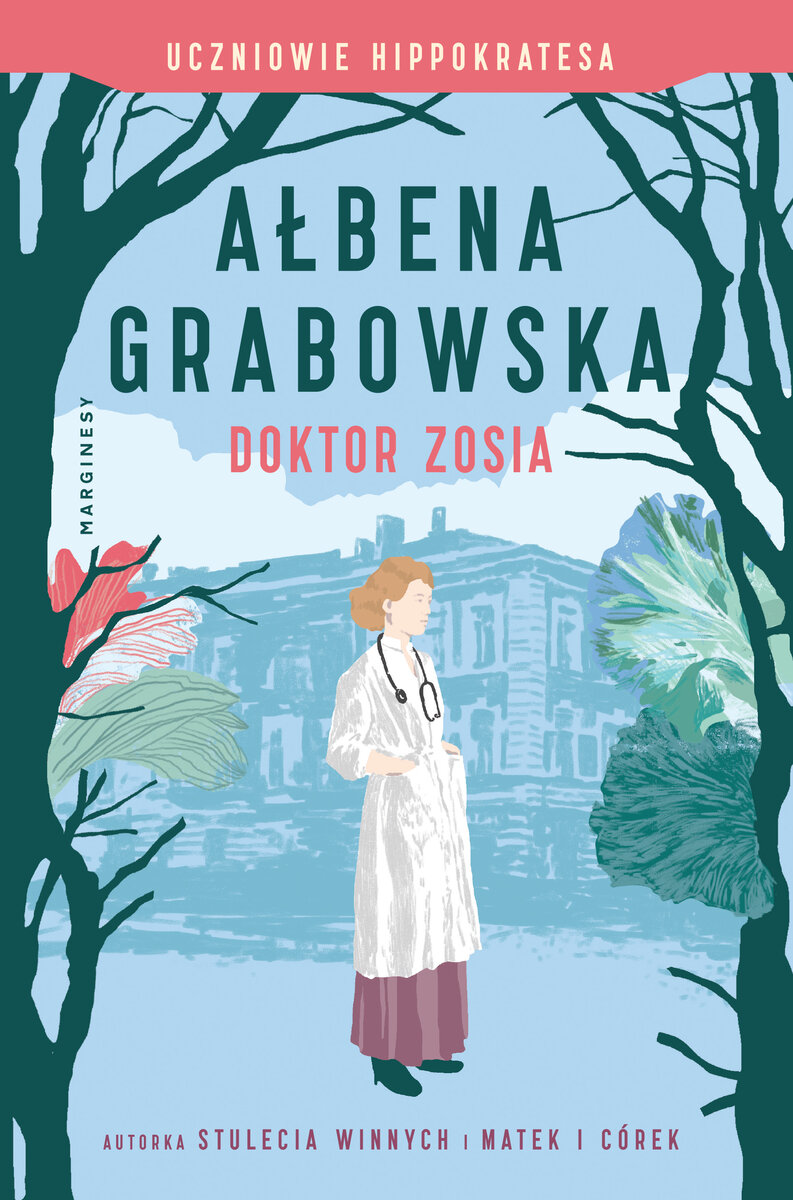 Doktor Zosia. Cykl Uczniowie Hippokratesa. Tom 3 - Ałbena Grabowska - książka