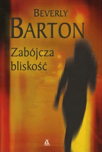 Zabójcza bliskość - Beverly Barton - ebook