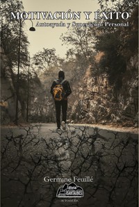 Motivación y éxito, autoayuda y superación personal - Germine Feuillé - ebook