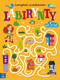 Labirynty. Łamigłówki przedszkolaka od 5 lat - Karlik Beata - książka