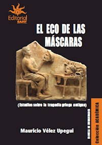 El eco de las máscaras - Mauricio Vélez Upegui - ebook