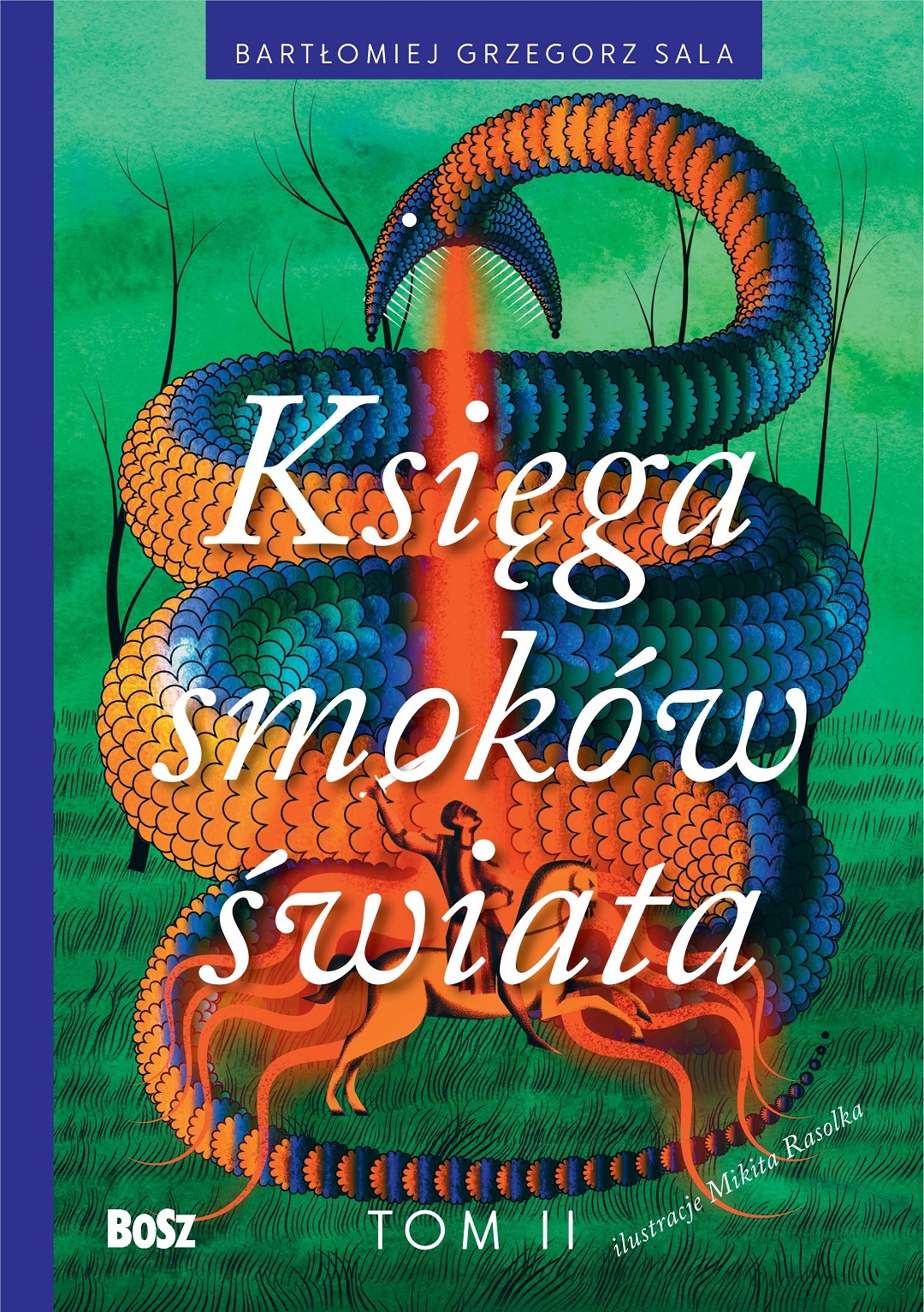 Księga smoków świata. Tom 2 - Bartłomiej Grzegorz Sala, Mikita Rasolka (ilustr.) - książka